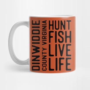 Dinwiddie County Virginia Hunt Fish Live Life Mug